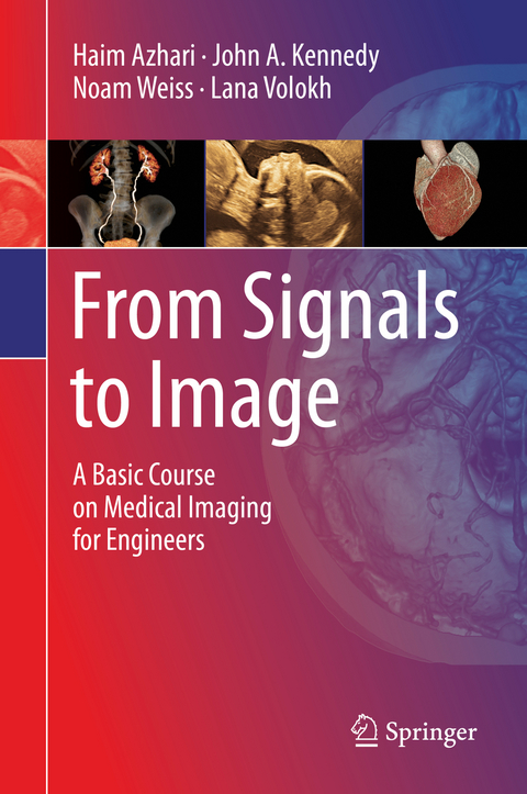 From Signals to Image - Haim Azhari, John A. Kennedy, Noam Weiss, Lana Volokh