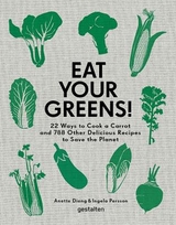 Eat Your Greens! - Anette Dieng, Ingela Persson