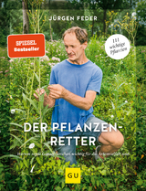 Der Pflanzenretter - J&uuml;rgen Feder