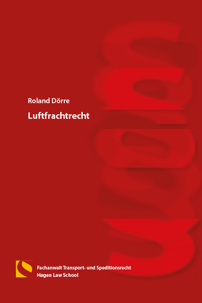 Luftfrachtrecht - Roland D&ouml;rre