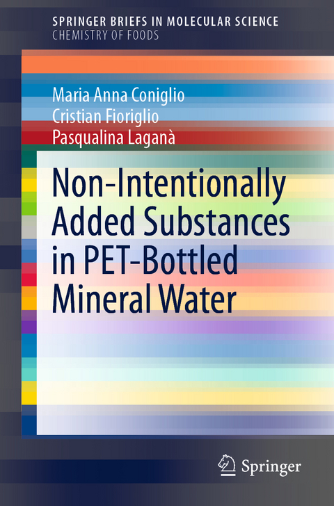 Non-Intentionally Added Substances in PET-Bottled Mineral Water - Maria Anna Coniglio, Cristian Fioriglio, Pasqualina Lagan&agrave;