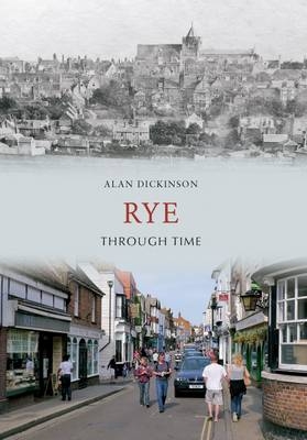 Rye Through Time -  Alan Dickinson