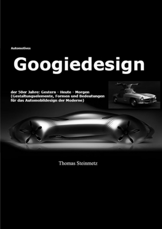 Design / Automobil / Googiedesign / Automotives der 50er Jahre: Gestern – Heute – Morgen