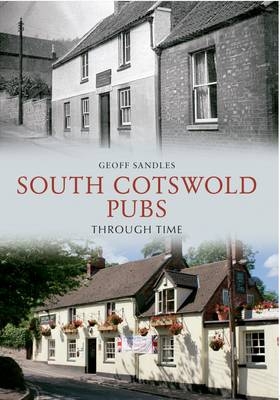South Cotswold Pubs Through Time