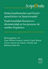 Diskurstraditionelles und Einzelsprachliches im Sprachwandel / Tradicionalidad discursiva e idiomaticidad en los procesos de cambio ling&uuml;&iacute;stico - 