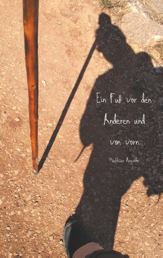 Ein Fuß vor den Anderen und von vorn
