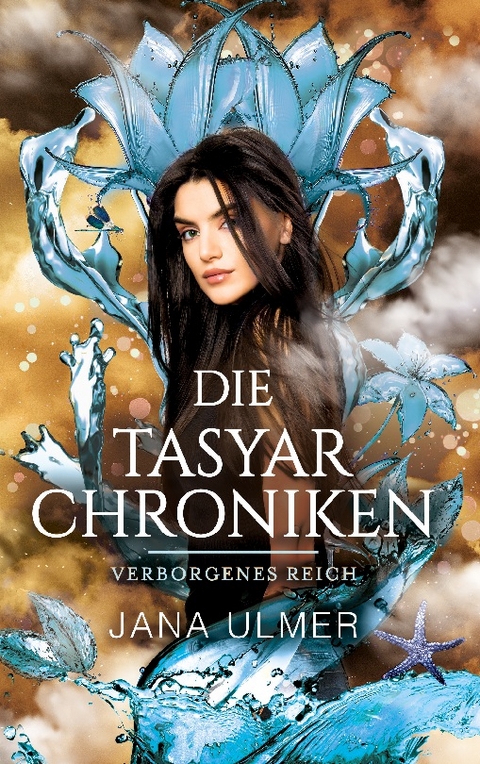 Die Tasyar-Chroniken - Jana Ulmer