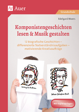 Komponistengeschichten lesen & Musik gestalten - Edelgard Moers