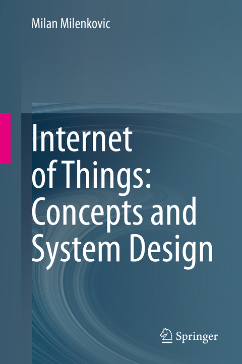 Internet of Things: Concepts and System Design - Milan Milenkovic