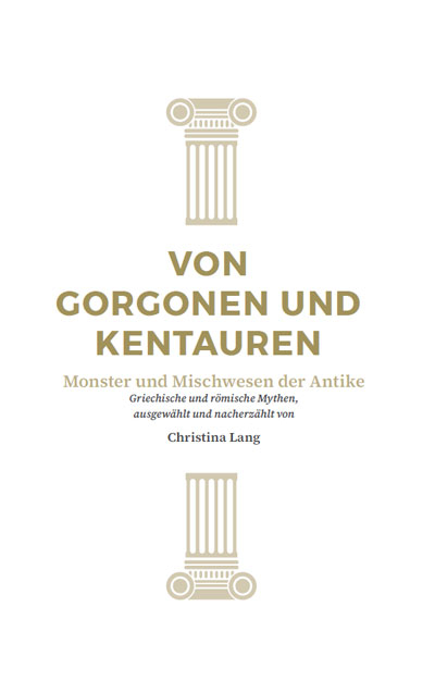 Von Gorgonen und Kentauren - Christina Lang