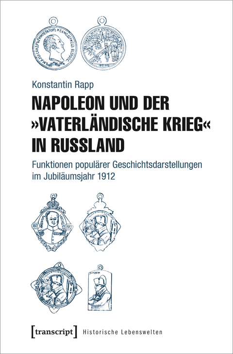 Napoleon und der &raquo;Vaterl&auml;ndische Krieg&laquo; in Russland - Konstantin Rapp