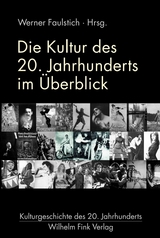 Die Kultur des 20. Jahrhunderts im &Uuml;berblick - 