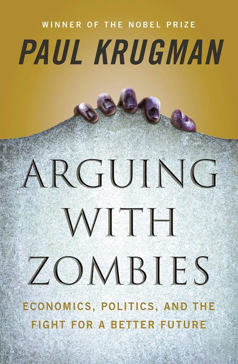 Arguing with Zombies - Paul Krugman