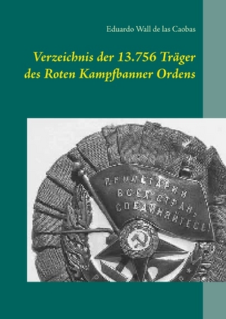Verzeichnis der 13.756 Träger des Roten Kampfbanner Ordens