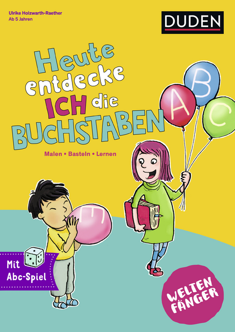 Weltenf&auml;nger: Heute entdecke ich die Buchstaben - Ulrike Holzwarth-Raether
