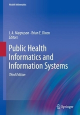Public Health Informatics and Information Systems - Magnuson, J.A.; Dixon, Brian E.