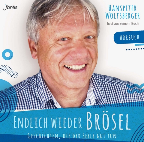 Endlich wieder Br&ouml;sel! - Hanspeter Wolfsberger