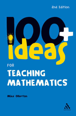 100+ Ideas for Teaching Mathematics -  Mike Ollerton