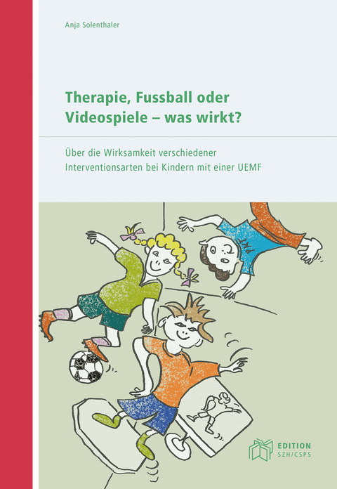 Therapie, Fussball oder Videospiele - was wirkt? - Anja Solenthaler
