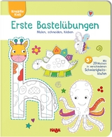 Erste Bastel&uuml;bungen &ndash; Malen, schneiden, kleben - Elizabeth Golding