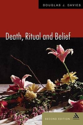 Death, Ritual, and Belief -  Douglas J. Davies