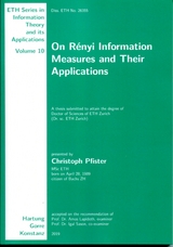 On R&eacute;nyi Information Measures and Their Applications - Christoph Pfister