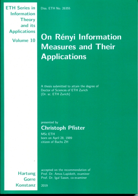 On R&eacute;nyi Information Measures and Their Applications - Christoph Pfister