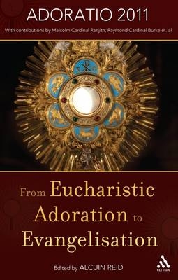 From Eucharistic Adoration to Evangelization - 