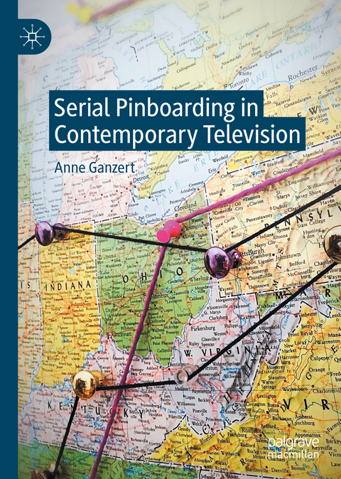 Serial Pinboarding in Contemporary Television - Anne Ganzert