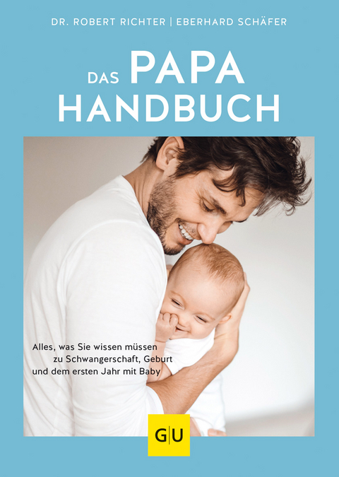 Das Papa-Handbuch - Robin (ehemalig Robert) Richter, Eberhard Sch&auml;fer