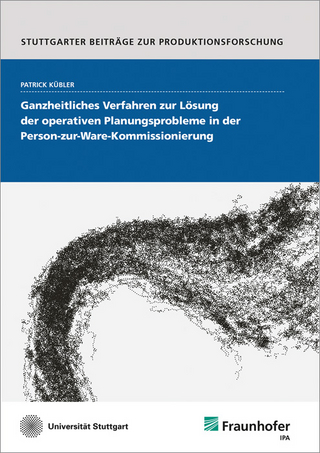 Ganzheitliches Verfahren zur Lösung der operativen Planungsprobleme in der Person-zur-Ware-Kommissionierung