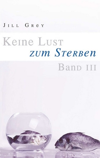 Keine Lust zum Sterben – Band 3