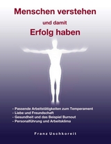 Menschen verstehen und damit Erfolg haben - Franz Uschkoreit