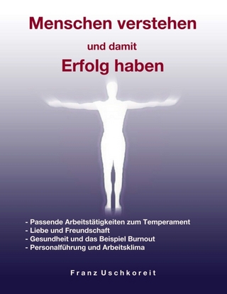 Menschen verstehen und damit Erfolg haben