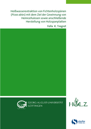 Heißwasserextraktion von Fichtenholzspänen (Picea abies) mit dem Ziel der Gewinnung von Hemicellulosen sowie anschließende Herstellung von Holzspanplatten