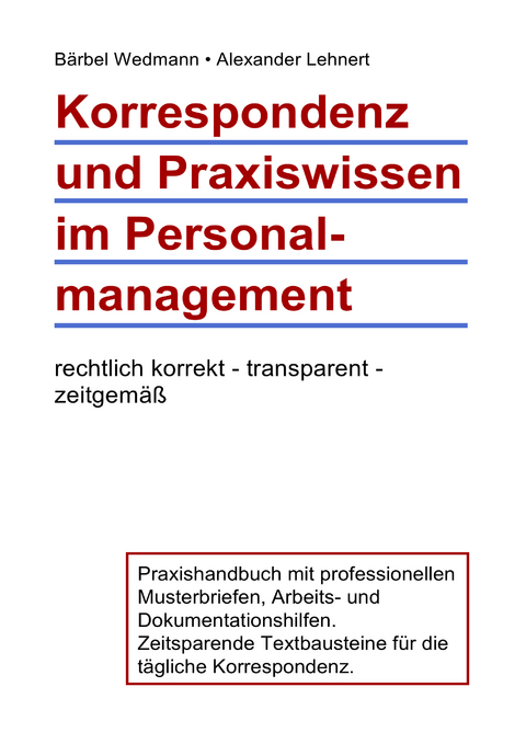 Korrespondenz und Praxiswissen im Personalmanagement - B&auml;rbel Wedmann, Alexander Lehnert