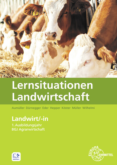 Lernsituationen Landwirtschaft - Lena M&uuml;ller, Erwin K&ouml;ster, Christin D&uuml;rnegger, Antje Eder, Andreas Pointner, Martin Aum&uuml;ller, Jens Hepper