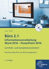 B&uuml;ro 2.1 - Informationsverarbeitung Word 2016 - PowerPoint 2016 - Ellen Knop, Gabriele Rother