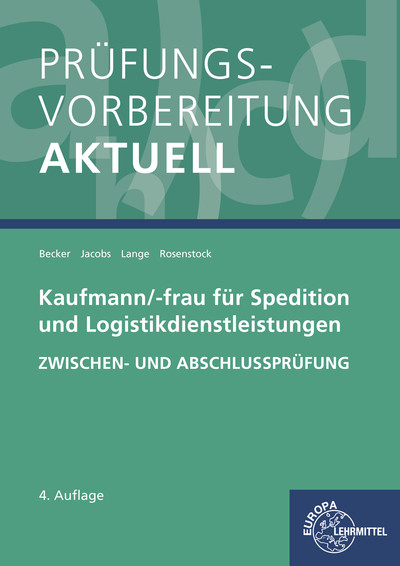 Pr&uuml;fungsvorbereitung aktuell - Kaufmann/-frau f&uuml;r Spedition - Laura Becker, Kathrin Jacobs, Marcel Lange, Tanja Rosenstock