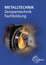 Zerspantechnik Fachbildung - Thomas Gresens, Michael Dambacher, Alexander Pflug, Oliver Bergner, Thomas Liesch, Dietmar Morgner, Falko Wieneke