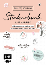 Bullet Journal &ndash; Stickerbuch Just married: 850 romantische Spr&uuml;che und Schmuckelemente f&uuml;r die Hochzeit -  Edition Michael Fischer