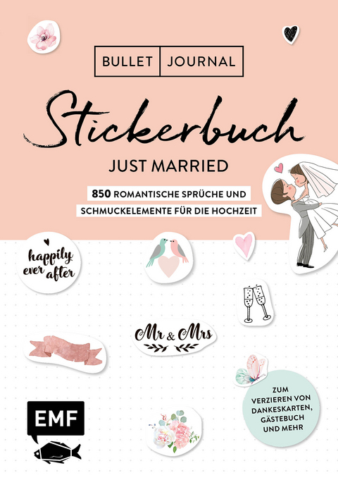 Bullet Journal &ndash; Stickerbuch Just married: 850 romantische Spr&uuml;che und Schmuckelemente f&uuml;r die Hochzeit -  Edition Michael Fischer