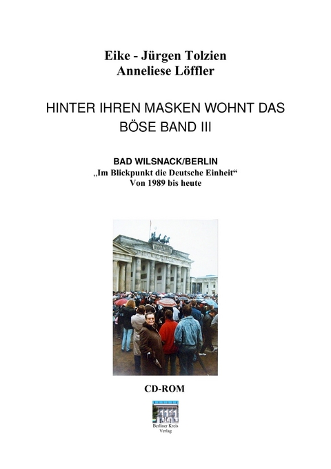 Hinter ihren Masken wohnt das B&ouml;se - Band 3 - Eike-J&uuml;rgen Tolzien, Anneliese L&ouml;ffler