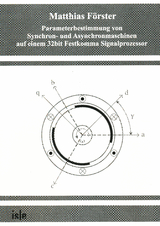 Parameterbestimmung von Synchron- und Asynchronmaschinen auf einem 32bit Festkomma Signalprozessor - Matthias F&ouml;rster