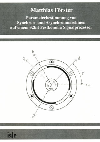 Parameterbestimmung von Synchron- und Asynchronmaschinen auf einem 32bit Festkomma Signalprozessor