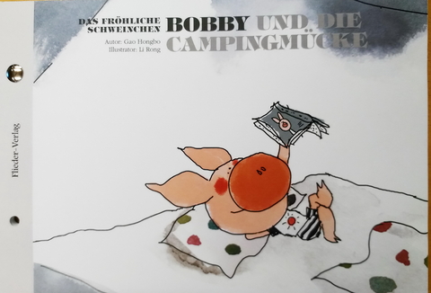 Das fr&ouml;hliche Schweinchen Bobby und der goldene Ph&ouml;nix / Das fr&ouml;hliche Schweinchen Bobby und die Campingm&uuml;cke - Hongbo Gao