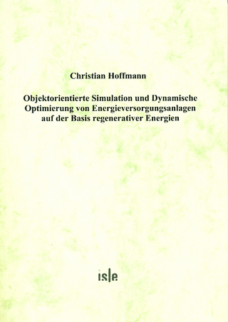 Objektorientierte Simulation und Dynamische Optimierung von Energieversorgungsanlagen auf der Basis regenerativer Energien