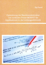Optimierung der Bauelementestruktur von vertikalen Power-MOSFET f&uuml;r Applikationen in der Leistungselektronik - Ilja Pawel