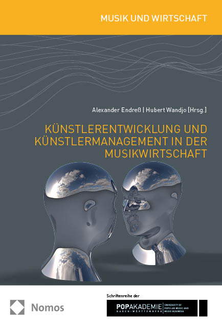 K&uuml;nstlerentwicklung und K&uuml;nstlermanagement in der Musikwirtschaft - 