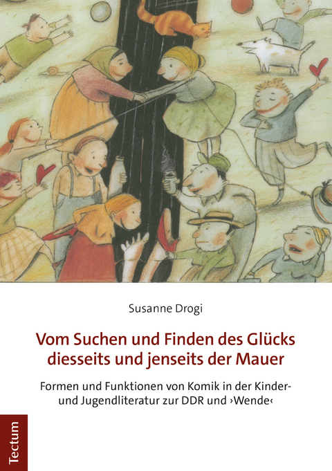 Vom Suchen und Finden des Gl&uuml;cks diesseits und jenseits der Mauer - Susanne Drogi